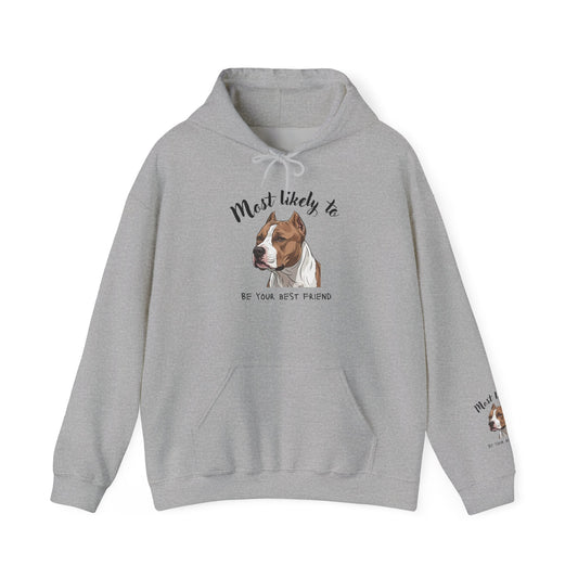 "Most Likely To Be Your Best Friend" Dog Hoodie – Cute Pitbull Pet Lover Sweatshirt