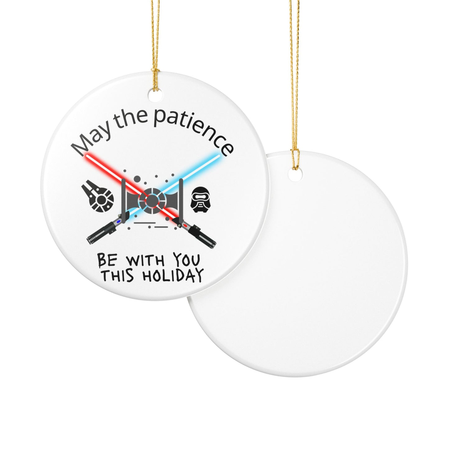 Star Wars Inspired Ceramic Ornament - 'May the Patience Be With You' Holiday Decoration, Christmas Decor, Gift for Fans, Geek Culture