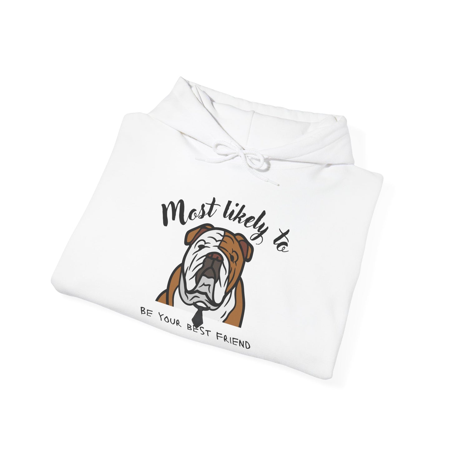English Bulldog 'Most Likely To Be Your Best Friend' Hoodie