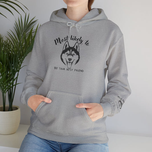 Husky “Most Likely to Be Your Best Friend” Hoodie