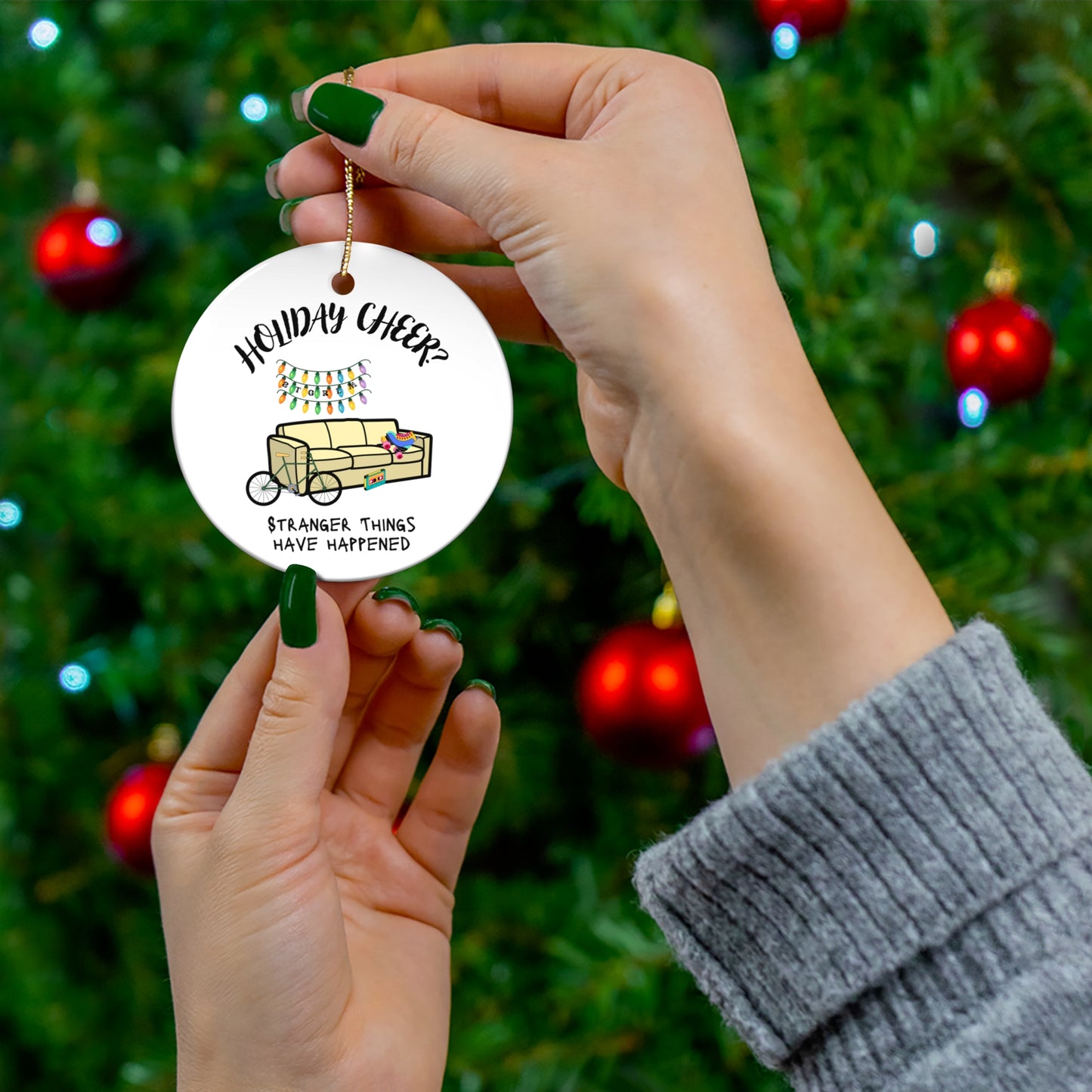 Ceramic Ornament, 4 Shapes, stranger things have happened, holiday, Christmas lights, holiday