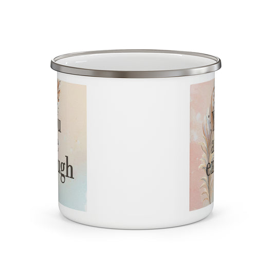 Inspirational Enamel Camping Mug - You Are Enough, Camping Mug