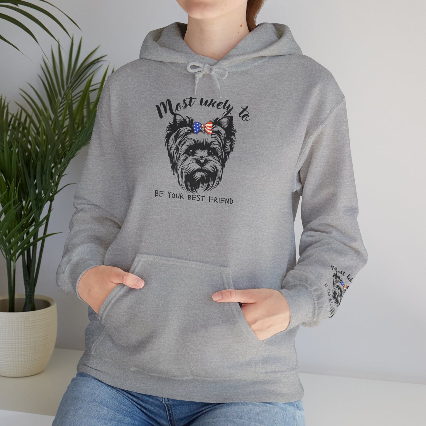 Yorkie Hoodie - "Most Likely to Be Your Best Friend" Cute Dog Lover Sweatshirt