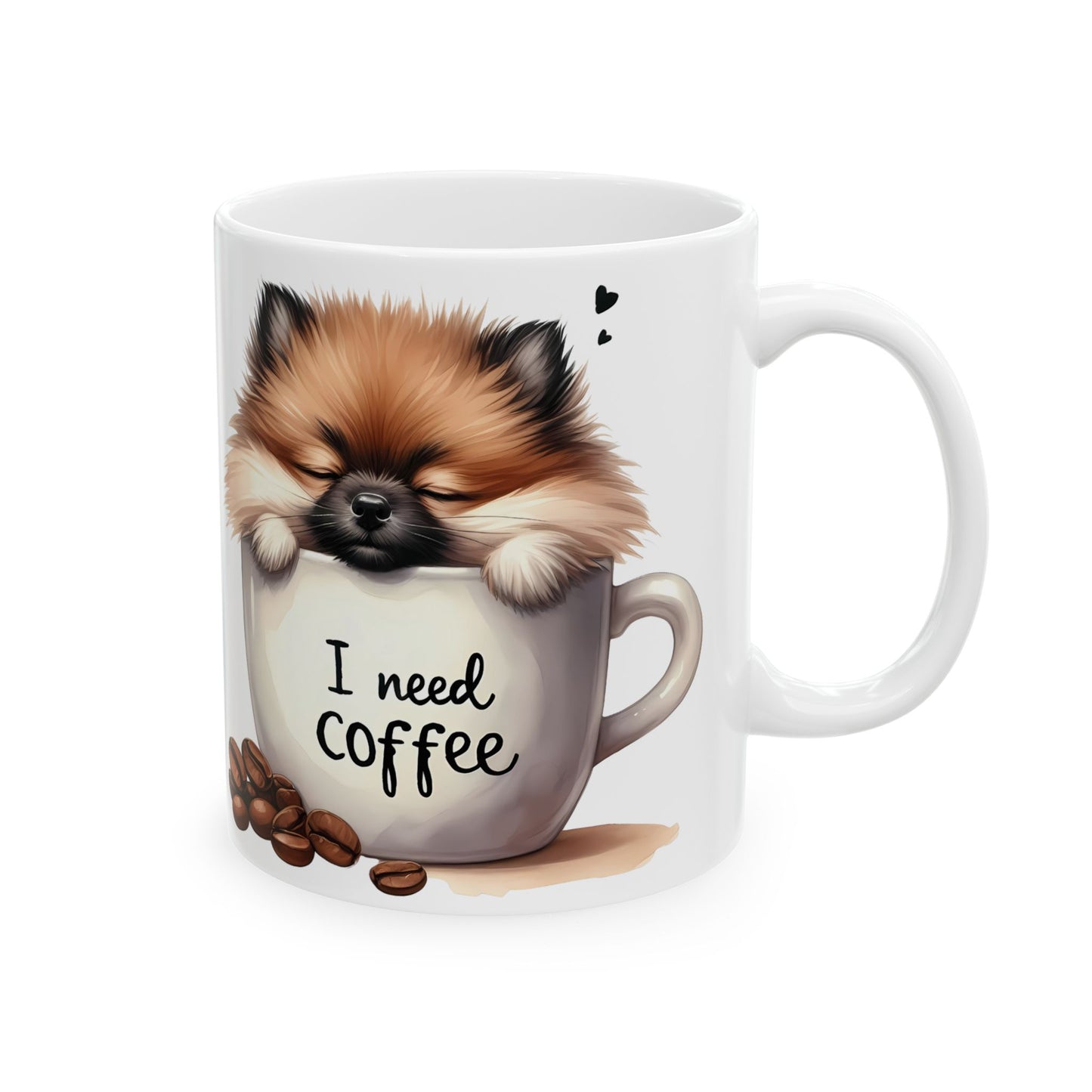 Cute Pomeranian Coffee Mug – "I Need Coffee" Ceramic Mug (11oz/15oz)
