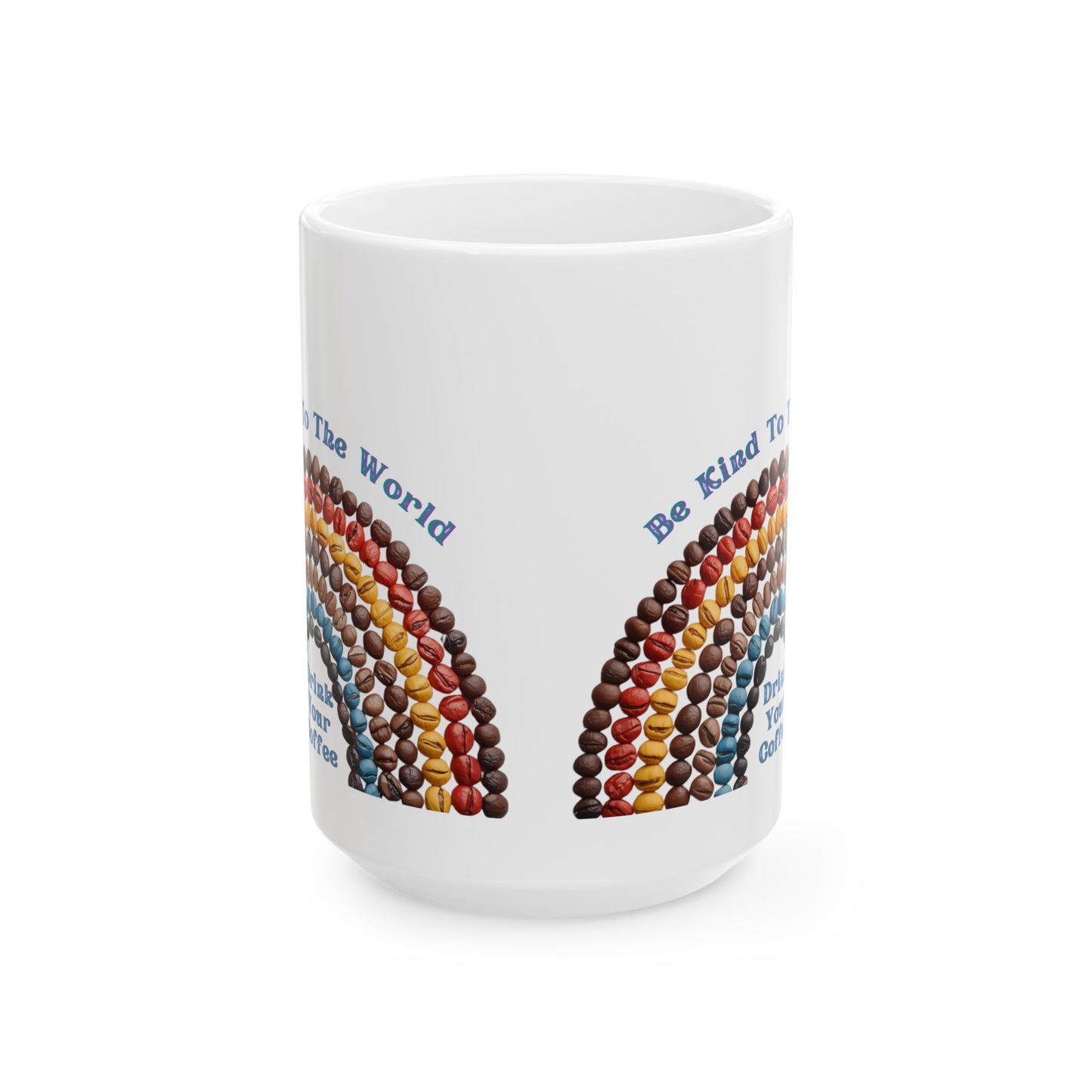 Personalized Kindness Rainbow Ceramic Mug — Be Kind To The World 11oz/15oz