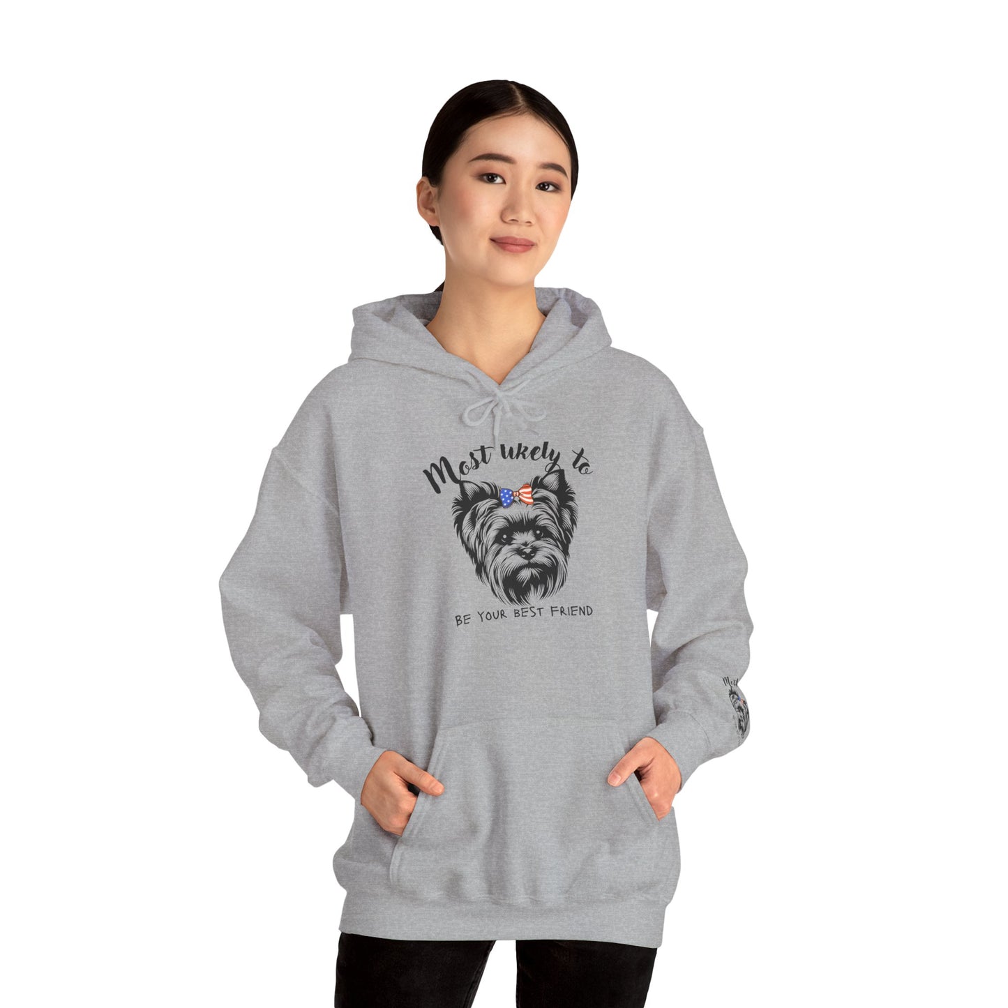 Yorkie Hoodie - "Most Likely to Be Your Best Friend" Cute Dog Lover Sweatshirt