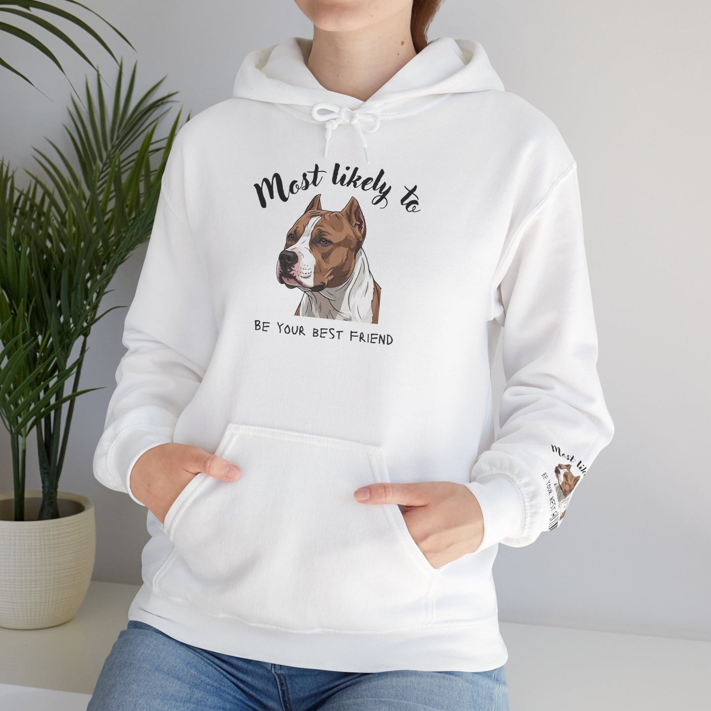 "Most Likely To Be Your Best Friend" Dog Hoodie – Cute Pitbull Pet Lover Sweatshirt