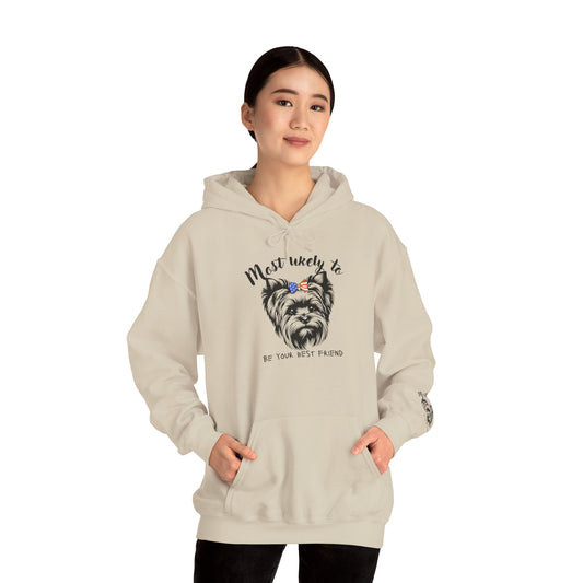 Yorkie Hoodie - "Most Likely to Be Your Best Friend" Cute Dog Lover Sweatshirt