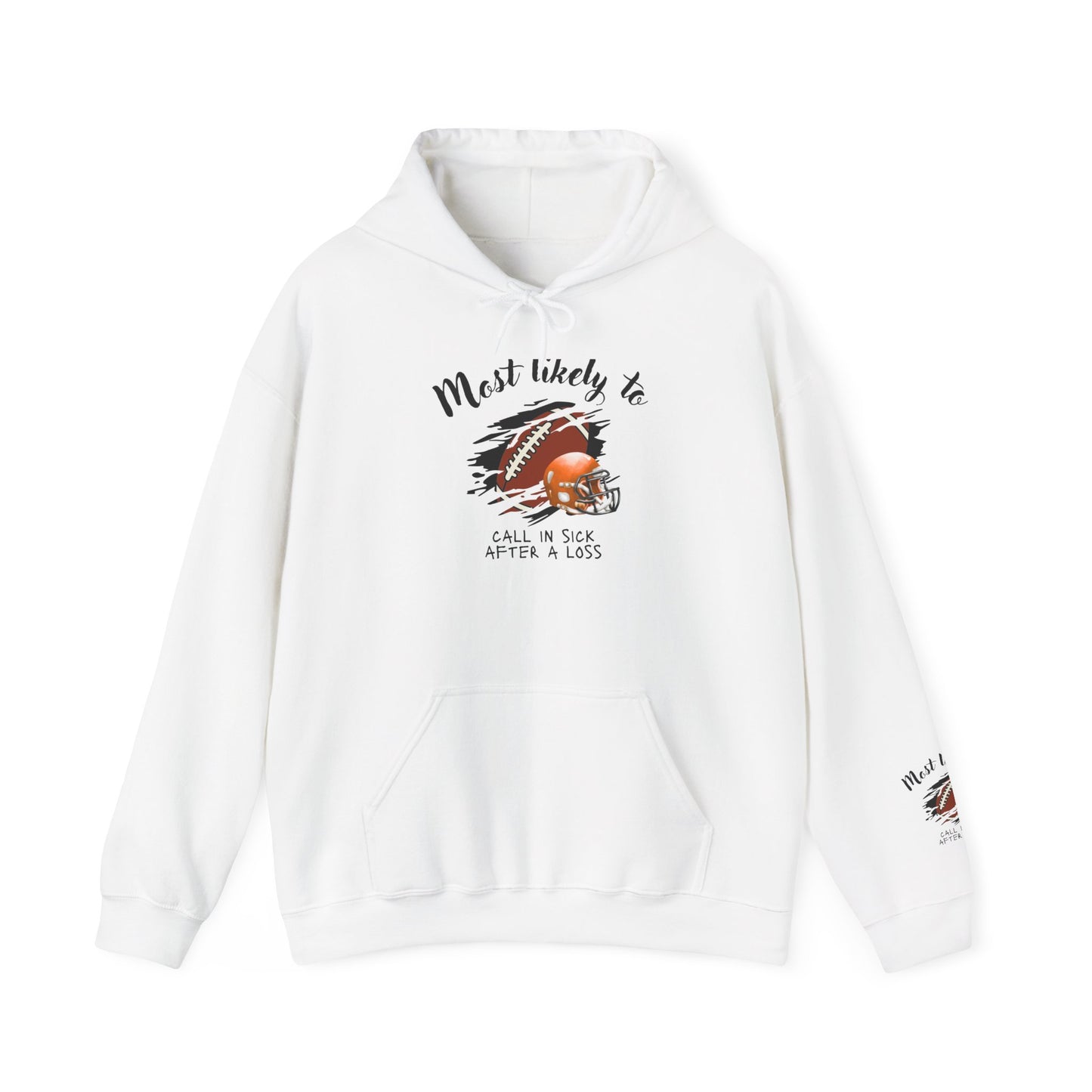 Football ‘Most Likely To’ Hoodie – “Most Likely To Call In Sick After A Loss” Sports Crewneck