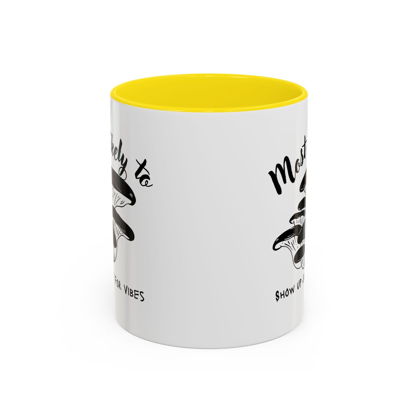 Most Likely To Show Up Just for Vibes Coffee Mug, Fun Gift for Friends, Unique Mug for Tea Lovers, Perfect for Any Celebration, Quirky [...]