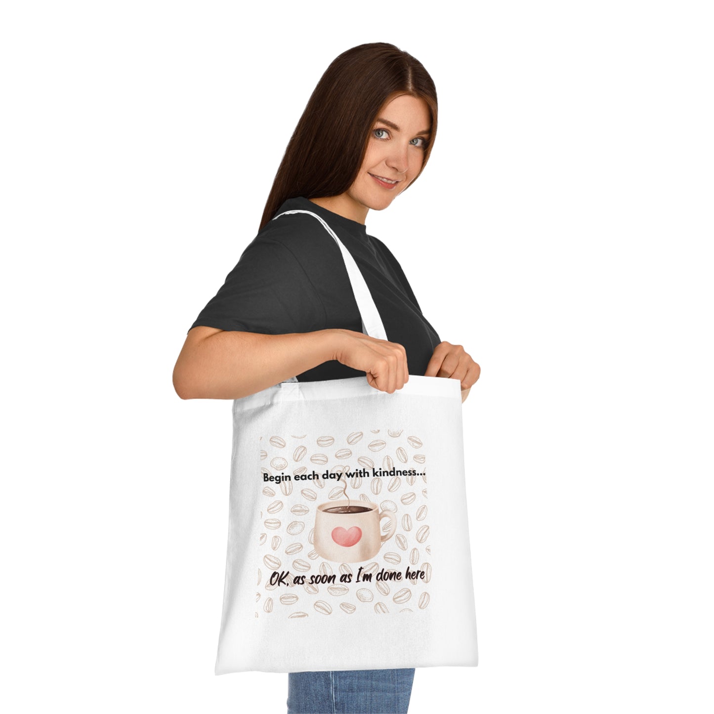 Inspirational Coffee Cotton Tote Bag - 'Begin Each Day with Kindness', Coffee Lover Gift, Coffee Lover Tote