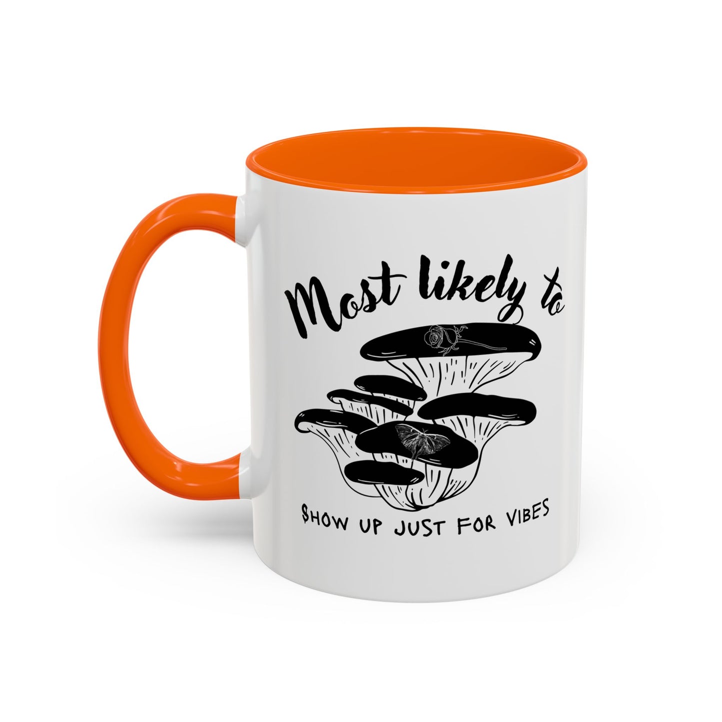 Most Likely To Show Up Just for Vibes Coffee Mug, Fun Gift for Friends, Unique Mug for Tea Lovers, Perfect for Any Celebration, Quirky [...]