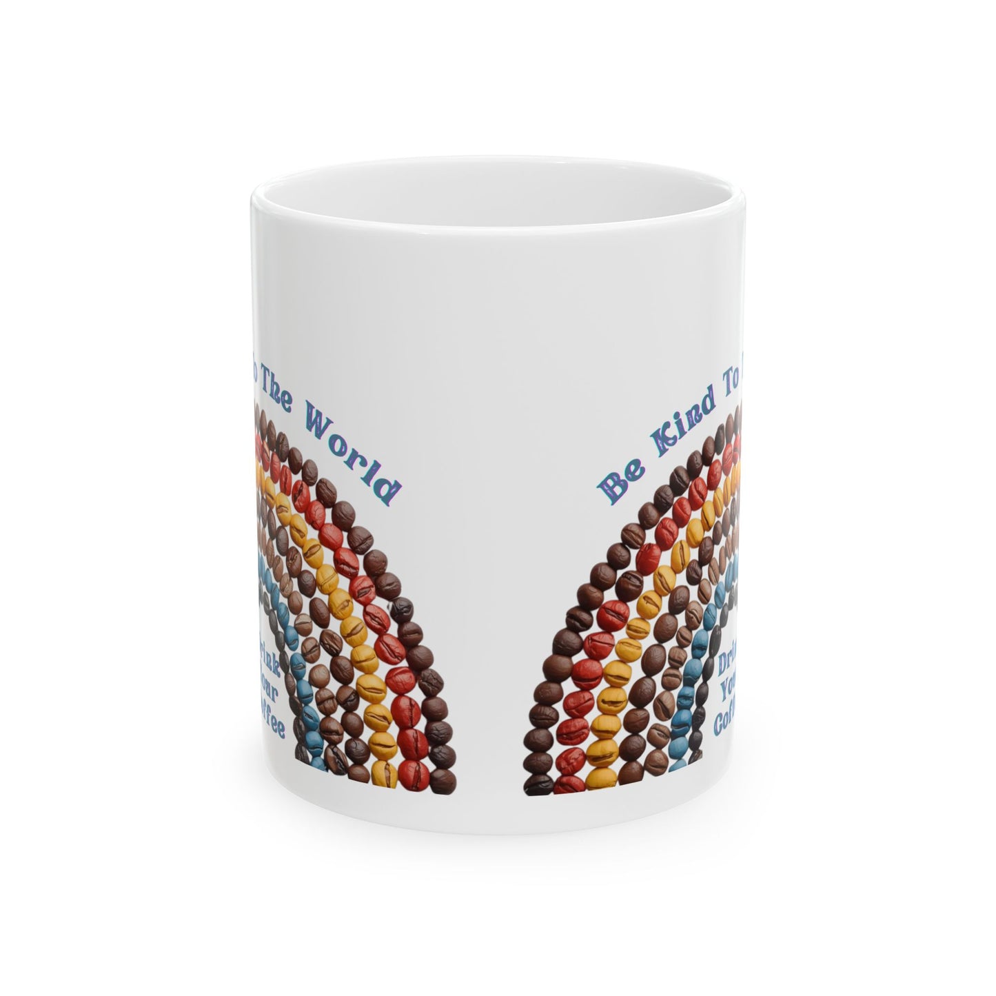 Personalized Kindness Rainbow Ceramic Mug — Be Kind To The World 11oz/15oz